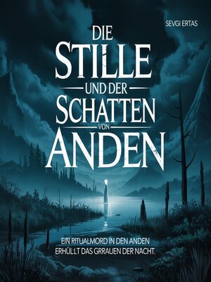 cover image of Die Stille und der Schatten von den Anden
